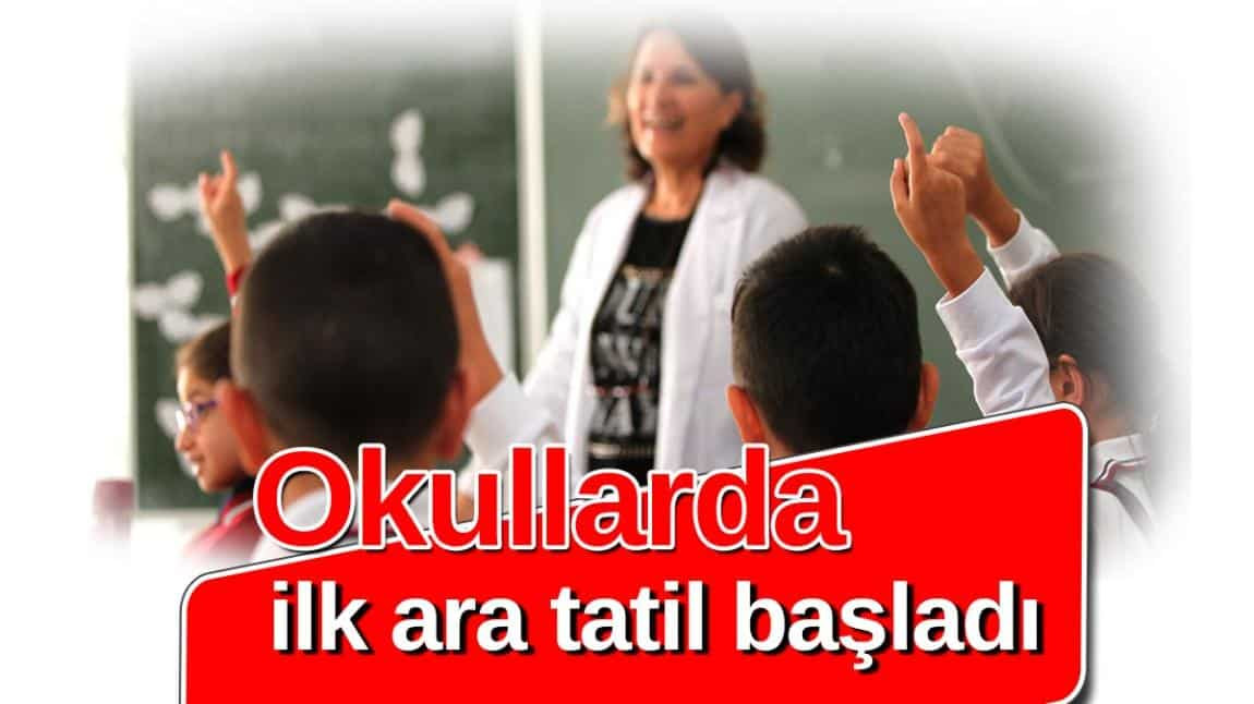 İlk Ara Tatil Başladı