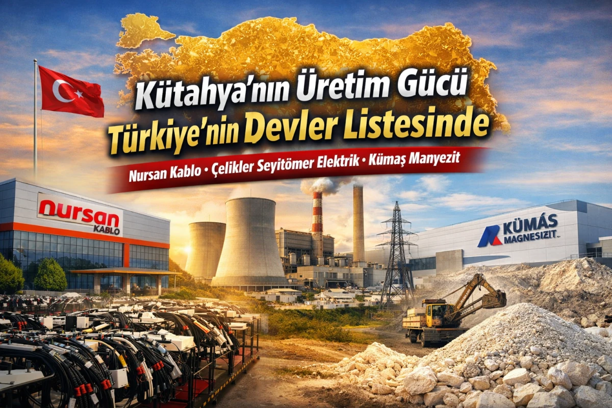 K&uuml;tahya&rsquo;nın &Uuml;retim G&uuml;c&uuml; T&uuml;rkiye&rsquo;nin Devleri Listesinde